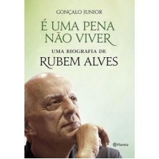 É uma pena não viver