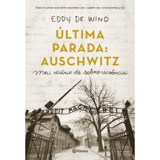 Última parada: Auschwitz