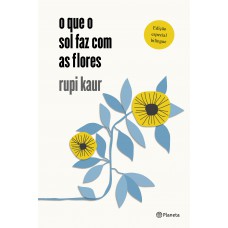 O que o sol faz com as flores