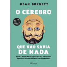 O cérebro que não sabia de nada