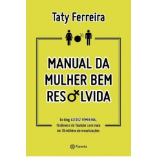 Manual da Mulher bem resolvida