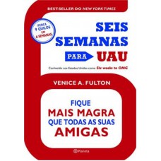 Seis semanas para Uau