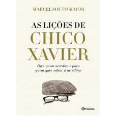 As lições de Chico Xavier