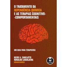 O Tratamento da Dependência Química e as Terapias Cognitivo-Comportamentais