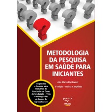 Metodologia da pesquisa em saúde para iniciantes