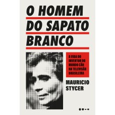 O homem do sapato branco