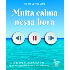 Muita calma nessa hora