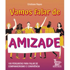 Vamos falar de amizade