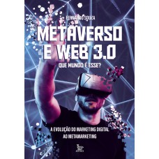 Metaverso e Web 3.0: que mundo é esse?