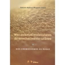 Mecanismos Moleculares do Envelhecimento Cutâneo