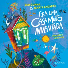 Era uma casa muito inventada
