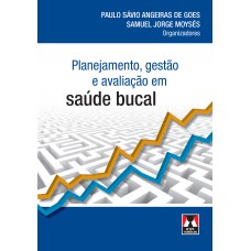 Planejamento, Gestão e Avaliação em Saúde Bucal