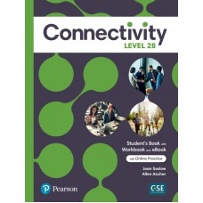 Connectivity Level 2 Student''s Book/Workbook With Online Practice & Ebook - Split B