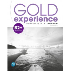 Gold Experience (2nd Edition) B2+ Teacher''s Resource Book