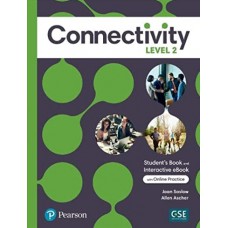 Connectivity Level 2 Student''s Book With Online Practice & Ebook