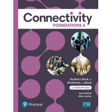 Connectivity Foundations Student''s Book/Workbook With Online Practice & Ebook - Split A