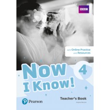 Now I Know! 4 Teacher''s Book + Online Resources