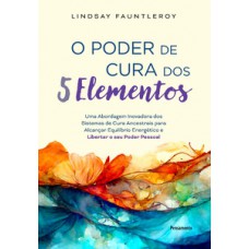 O poder de cura dos 5 elementos