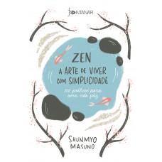 Zen – A arte de viver com simplicidade