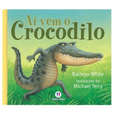 Aí vem o crocodilo