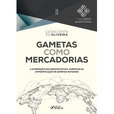 Gametas Como Mercadorias - 1ª Ed - 2023