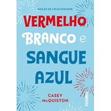 Vermelho, branco e sangue azul (Edição de colecionador)