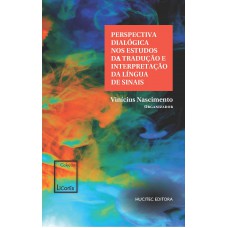 Perspectiva dialógica nos estudos da tradução e interpretação da língua de sinais