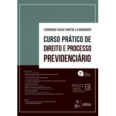 Curso Prático de Direito e Processo Previdenciário