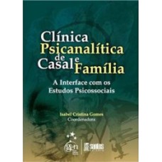 Clínica psicanalítica de casal e família