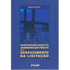 Responsabilidade da administração pública pelo desfazimento da licitação