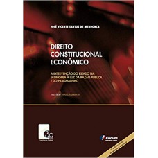 Direito constitucional econômico - a intervenção do Estado na economia