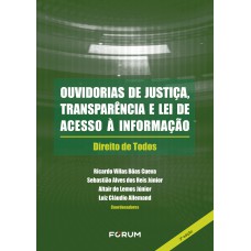 Ouvidorias de Justiça, Transparência e Lei de Acesso à Iinformação