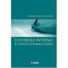 Controle interno e o foco nos resultados