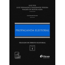 Tratado de direito eleitoral Volume IV - propaganda eleitoral