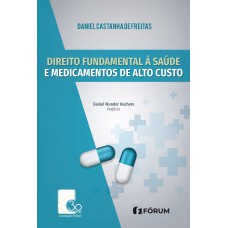 Direito fundamental a saúde e medicamentos de alto custo