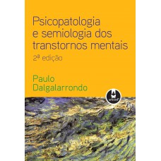 Psicopatologia e Semiologia dos Transtornos Mentais