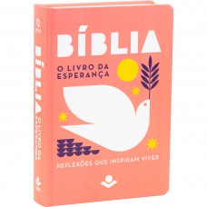 A Bíblia O Livro da Esperança – Reflexões que inspiram viver NAA