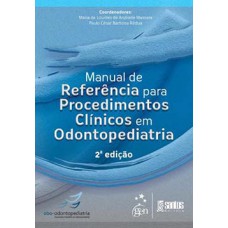 Manual de referência para procedimentos clínicos em odontopediatria