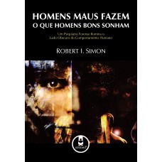 Homens Maus Fazem o que Homens Bons Sonham