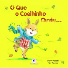 O que o coelhinho ouviu...