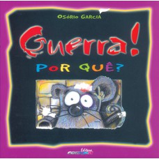 Guerra! Por quê?