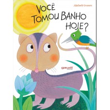 Você tomou banho hoje?