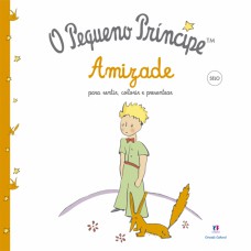 O Pequeno Príncipe - Amizade