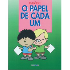 O papel de cada um