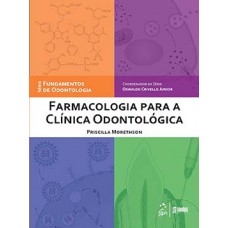 Farmacologia para a clínica odontológica