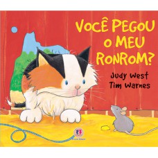 Você pegou o meu ronrom?