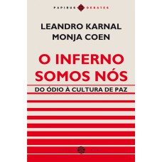 O inferno somos nós