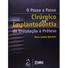 O passo a passo cirúrgico na implantodontia