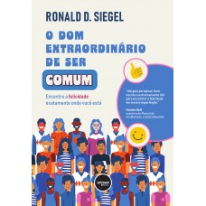 O Dom Extraordinário de Ser Comum