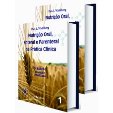 Nutrição oral, enteral e parenteral na prática clínica